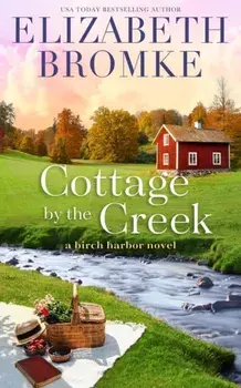 Cottage by the Creek, Paperback/Elizabeth Bromke