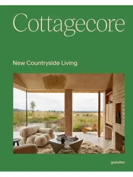 Cottagecore. New Countryside Living, Hardback/***
