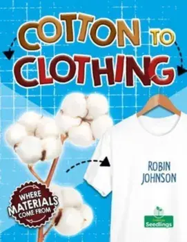 Cotton to Clothing, Paperback/Robin Johnson