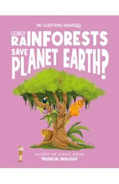 Could Rainforests Save Planet Earth? - Olivia Watson