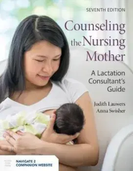 Counseling The Nursing Mother. 7 Revised edition, Hardback/***