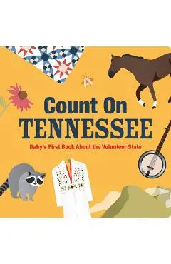 Count on Tennessee: Baby's First Book about the Volunteer State - Nicole Larue