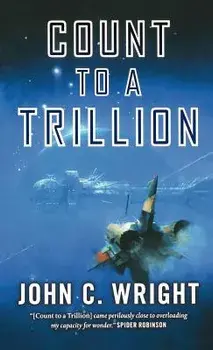 Count to a Trillion, Paperback/John C. Wright