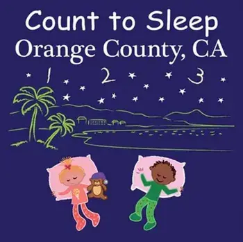 Count to Sleep Orange County, CA, Board book/Mark Jasper
