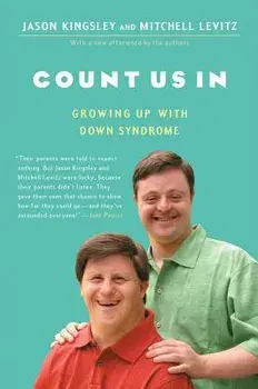 Count Us in: Growing Up with Down Syndrome, Paperback/Jason Kingsley