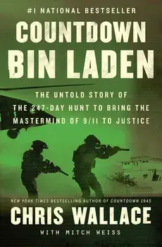 Countdown bin Laden. The Untold Story of the 247-Day Hunt to Bring the Mastermind of 9/11 to Justice, Paperback/Chris Wallace