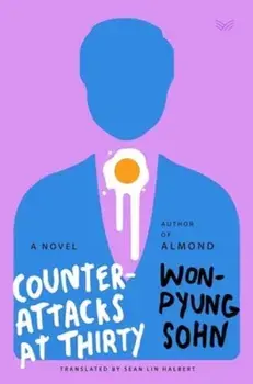 Counterattacks at Thirty. A Novel, Hardback/Won-pyung Sohn