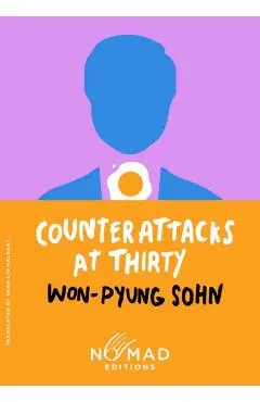 Counterattacks at Thirty (Nomad Edition) - Won-pyung Sohn