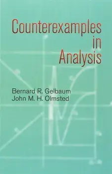 Counterexamples in Analysis, Paperback/Bernard R. Gelbaum