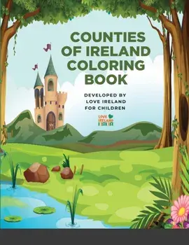 Counties of Ireland Coloring Book, Paperback/Love Ireland