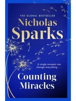 Counting Miracles. the brand-new heart-breaking yet uplifting novel from the author of global bestseller, THE NOTEBOOK, Paperback/Nicholas Sparks