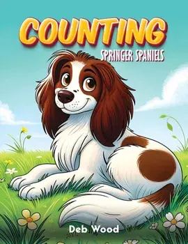 Counting Springer Spaniels, Paperback/Deb Wood