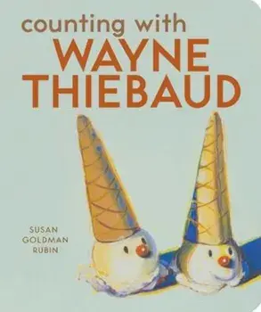 Counting with Wayne Thiebaud, Hardcover/Susan Goldman Rubin