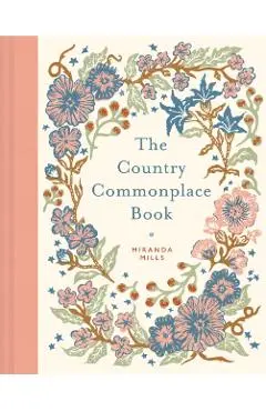 Country Commonplace Book - Miranda Mills