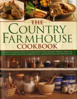 Country Farmhouse Cookbook, Hardback/Sarah Banbery
