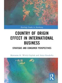 Country-of-Origin Effect in International Business. Strategic and Consumer Perspectives, Hardback/***