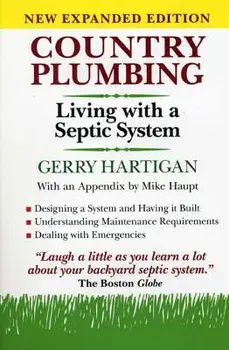 Country Plumbing: Living with a Septic System, 2nd Edition, Paperback/Gerry Hartigan