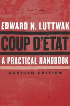 Coup D'Etat: A Practical Handbook, Paperback/Edward N. Luttwak