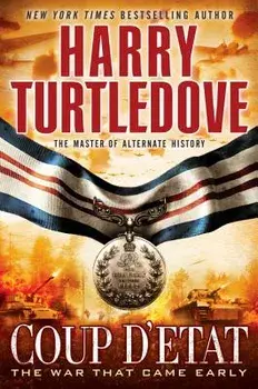 Coup d'Etat (the War That Came Early, Book Four), Paperback/Harry Turtledove
