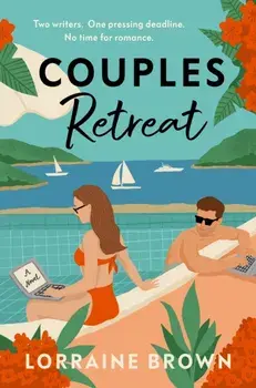 Couples Retreat. The perfect enemies-to-lovers, escapist romcom for 2025, Paperback/Lorraine Brown