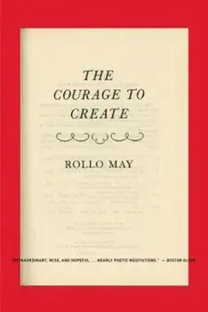Courage to Create, Paperback/Rollo May