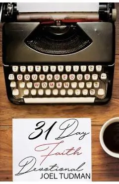 Courageous Woman: 31 Day Faith Devotional - Joel Tudman