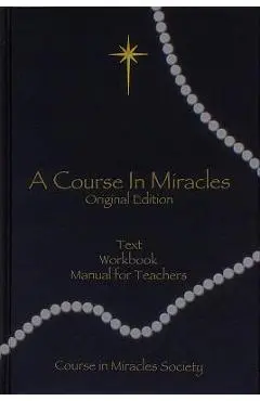 Course in Miracles: Includes Text, Workbook for Students, Manual for Teachers) (H) - Helen Schucman