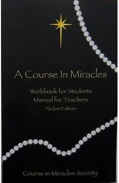 Course in Miracles: Pocket Edition Workbook & Manual - Helen Schucman