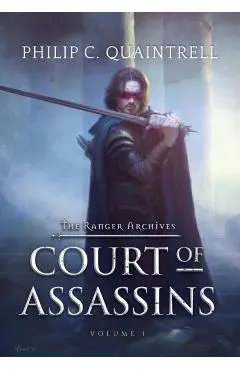 Court of Assassins: (The Ranger Archives: Book 1) - Philip C. Quaintrell