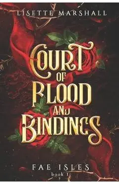 Court of Blood and Bindings: A Steamy Fae Fantasy Romance - Lisette Marshall
