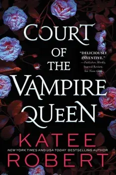 Court of the Vampire Queen, Paperback/Katee Robert