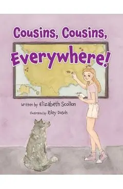Cousins, Cousins, Everywhere! - Elizabeth Scollon