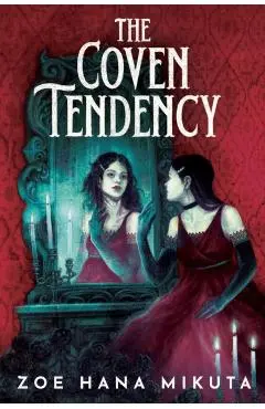 Coven Tendency - Zoe Hana Mikuta