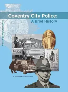 Coventry City Police: A Brief History, Hardback/Corinne Brazier
