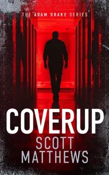 Coverup. An Adam Drake novel, Paperback/Scott Matthews