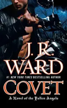 Covet: A Novel of the Fallen Angels/J. R. Ward