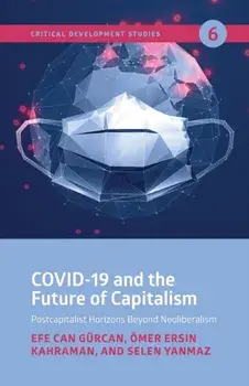 COVID-19 and the Future of Capitalism, Paperback/Selen Yanmaz
