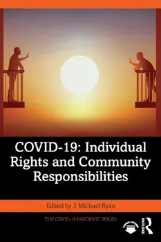 COVID-19: Individual Rights and Community Responsibilities, Paperback/***