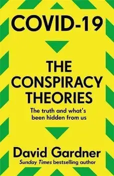 COVID-19 The Conspiracy Theories, Paperback/David Gardner