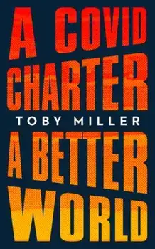 COVID Charter, A Better World, Paperback/Toby Miller