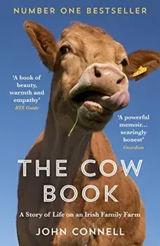Cow Book. A Story of Life on an Irish Family Farm, Paperback/John Connell