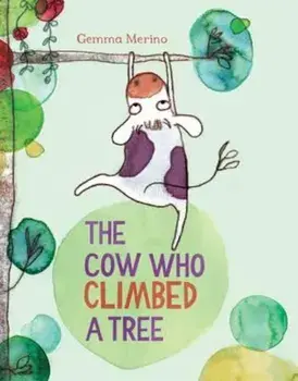 Cow Who Climbed a Tree, Paperback/Gemma Merino