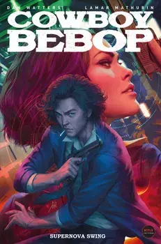 Cowboy Bebop: Supernova Swing, Paperback/Lamar Mathurin