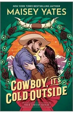 Cowboy, It's Cold Outside - Maisey Yates