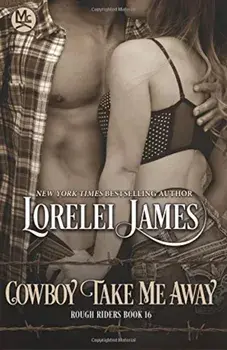Cowboy Take Me Away, Paperback/Lorelei James