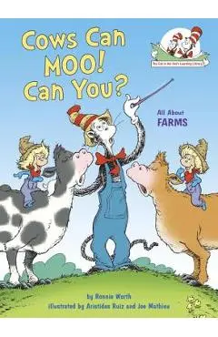 Cows Can Moo! Can You?: All about Farms - Bonnie Worth