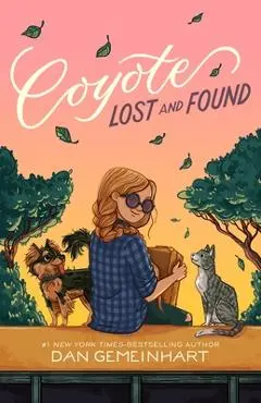 Coyote Lost and Found - Dan Gemeinhart