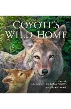 Coyote's Wild Home - Barbara Kingsolver