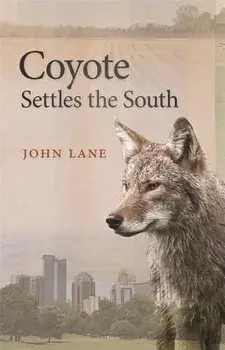 Coyote Settles the South, Paperback/John Lane