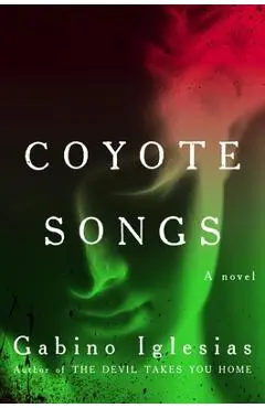Coyote Songs - Gabino Iglesias